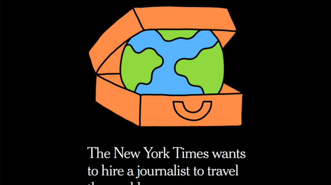 Aυτόν που θα ταξιδέψει τον κόσμο έναντι αμοιβής προσλαμβάνουν οι New York Times 