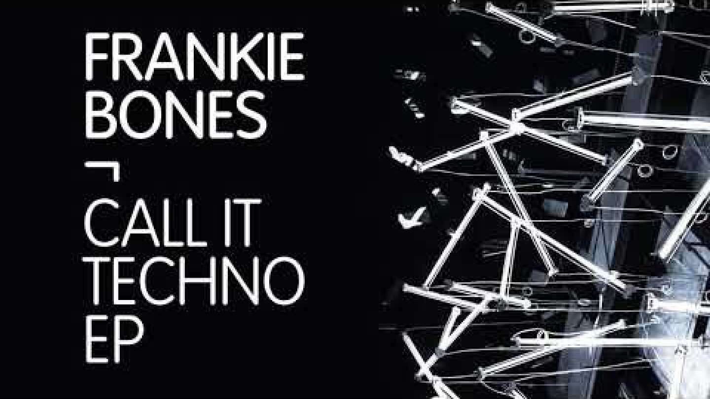 Frankie Bones - Call It Techno (Raito Remix) - Intec