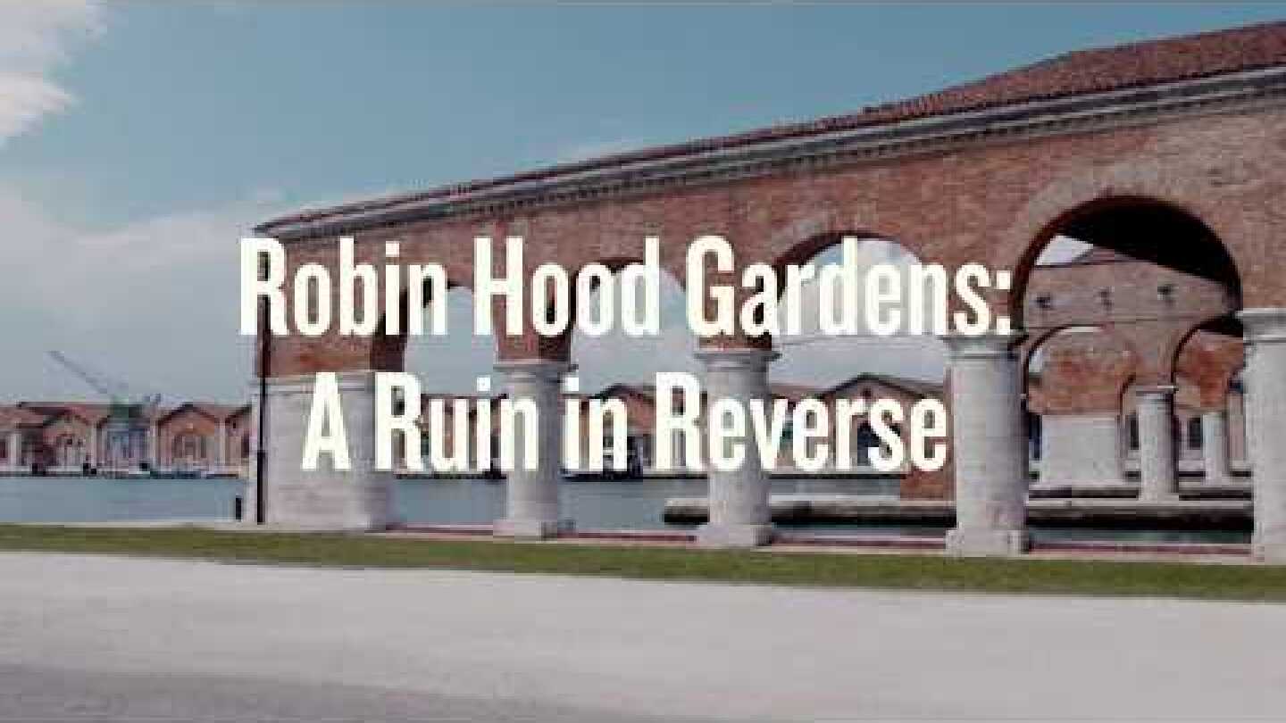 Robin Hood Gardens: A Ruin in Reverse