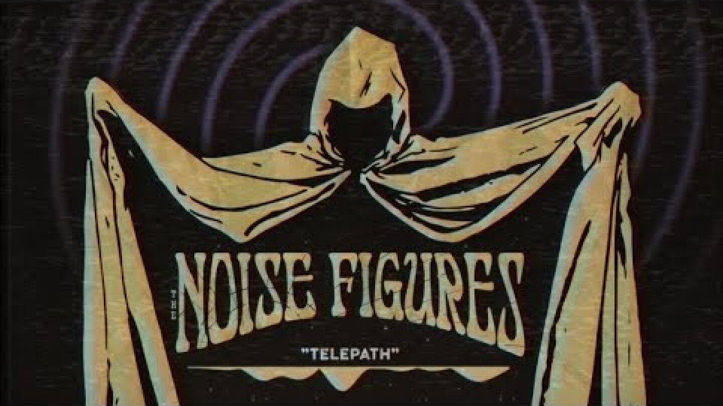 The Noise Figures - Telepath/Hypnotized (Official Audio)