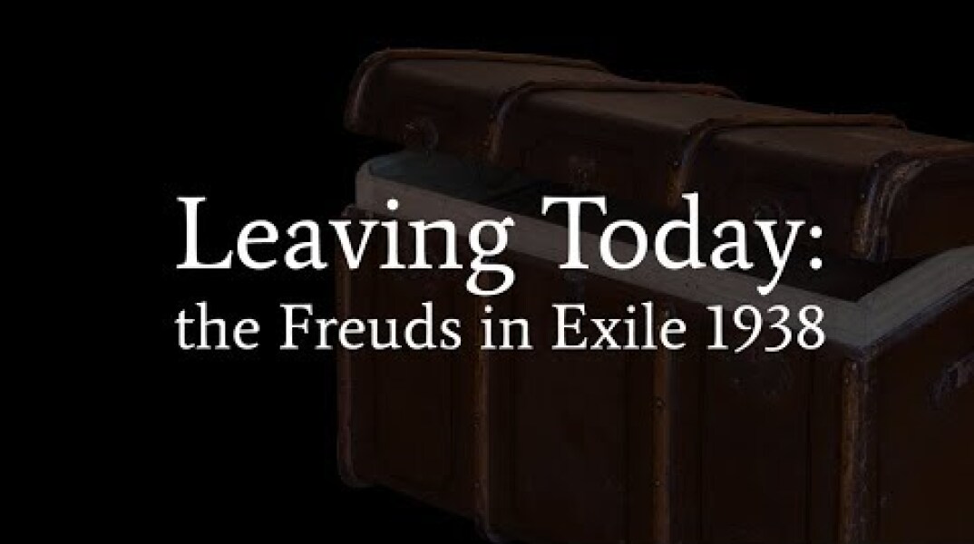 Leaving Today: the Freuds in Exile 1938 - Exhibition Trailer
