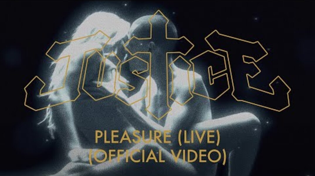 Justice - Pleasure (Live) [Official Video]