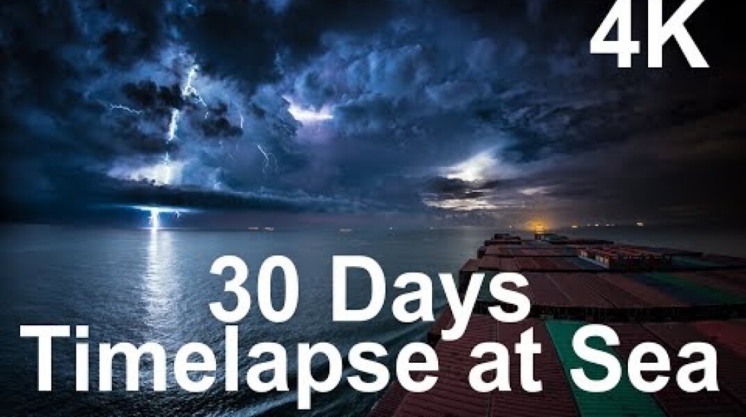 30 Days Timelapse at Sea | 4K | Through Thunderstorms, Torrential Rain & Busy Traffic