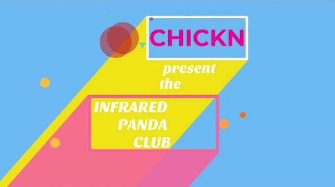 CHICKN - Infrared Panda Club (Official Lyric Video)