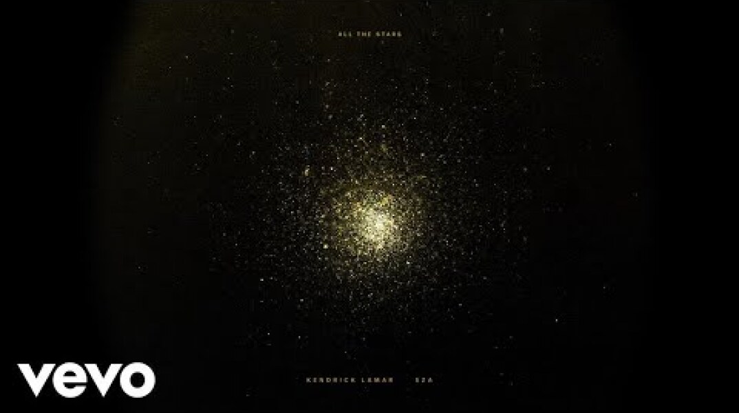 Kendrick Lamar, SZA - All The Stars