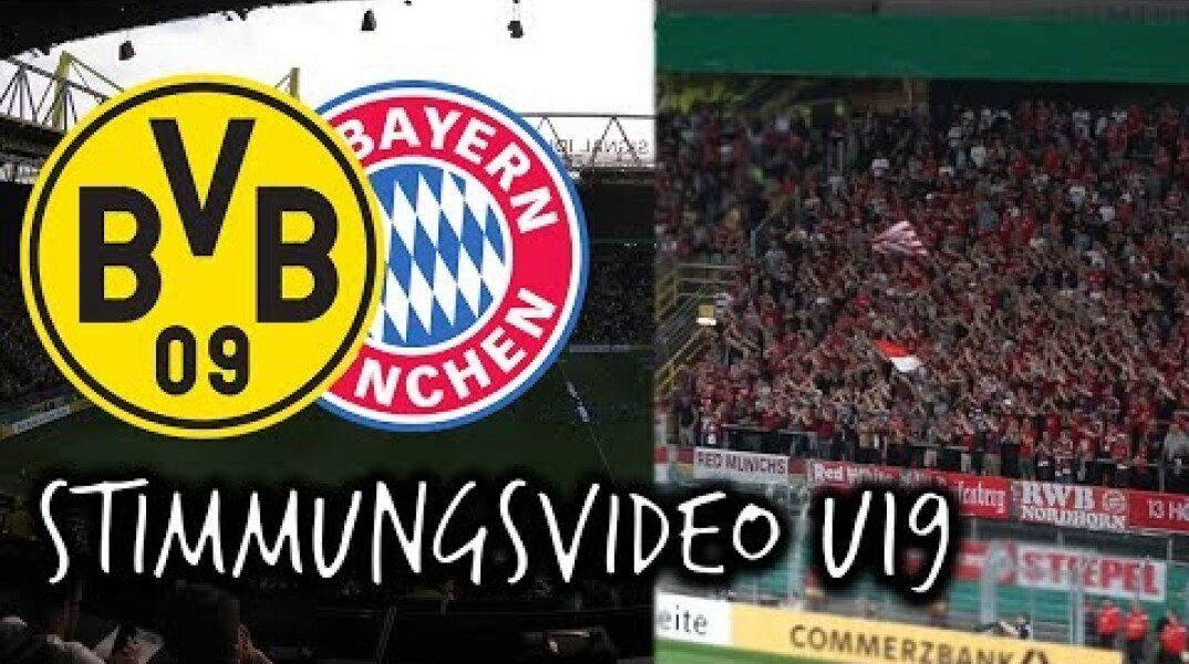 Borussia Dortmund - FC Bayern München U19 Finale 22.05.2017 - Stimmung