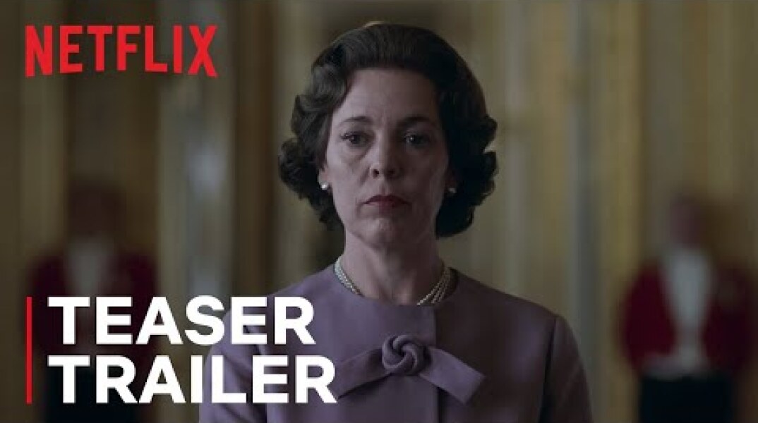 The Crown Season 3 | Teaser Trailer | Netflix