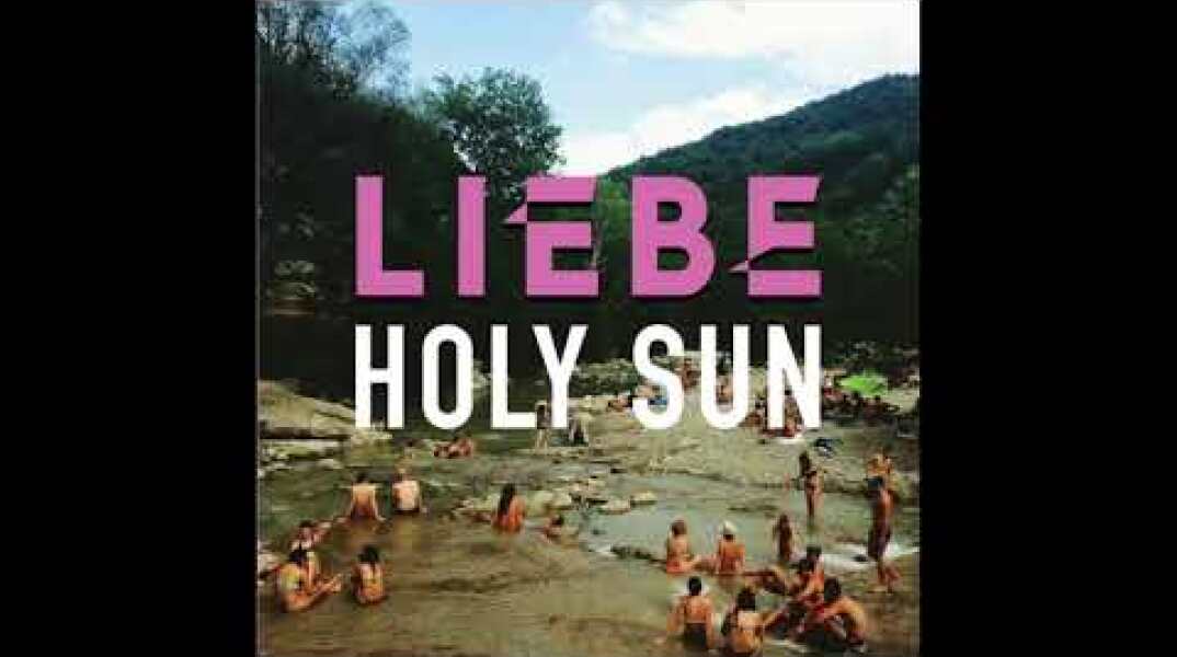 Liebe - Holy Sun
