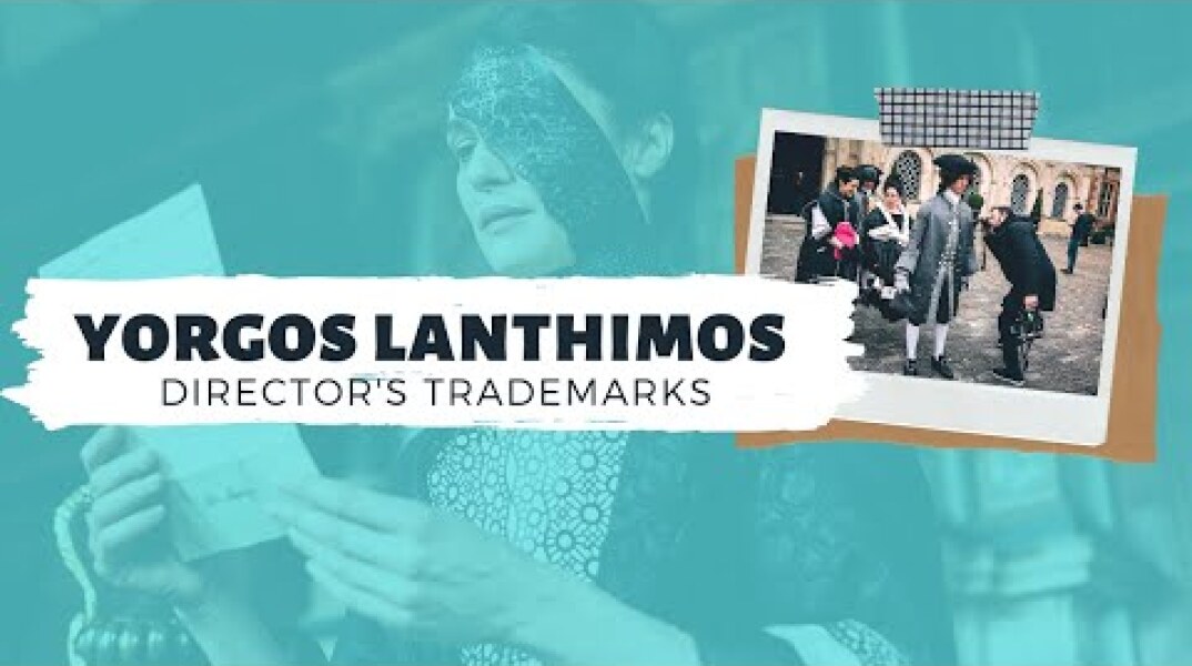 A Guide to the Films of Yorgos Lanthimos | DIRECTOR'S TRADEMARKS