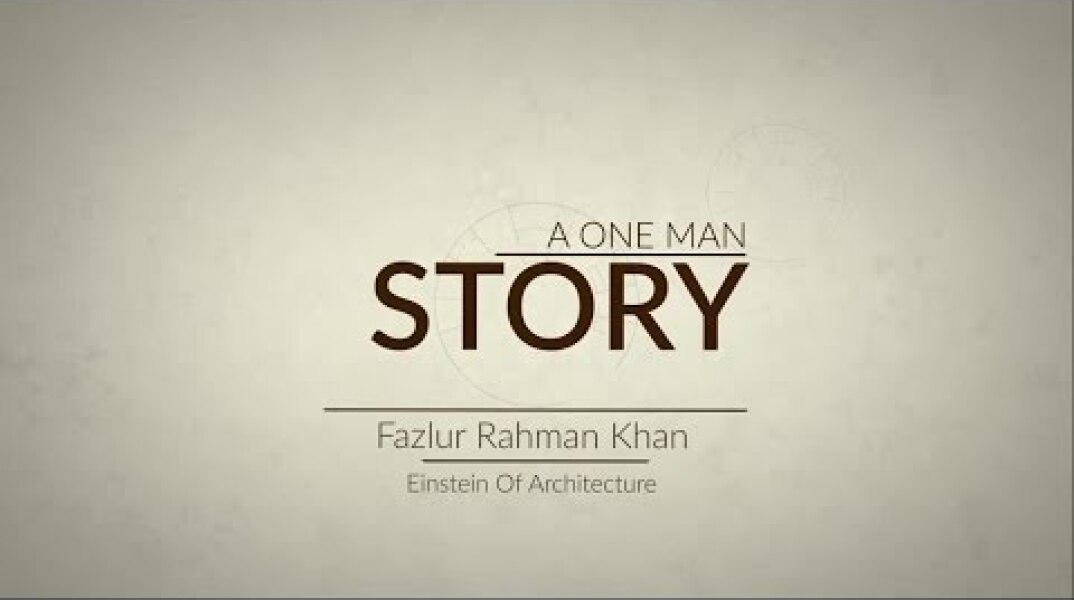 Architect Fazlur Rahman Khan Biography
