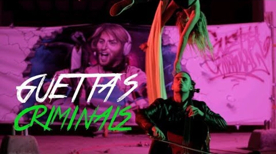 ►DAVID GUETTA: Criminals on the Sun