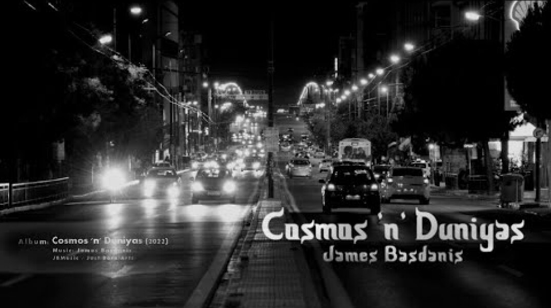 James Basdanis - Cosmos 'n' Duniyas | Official Music Video (2022)