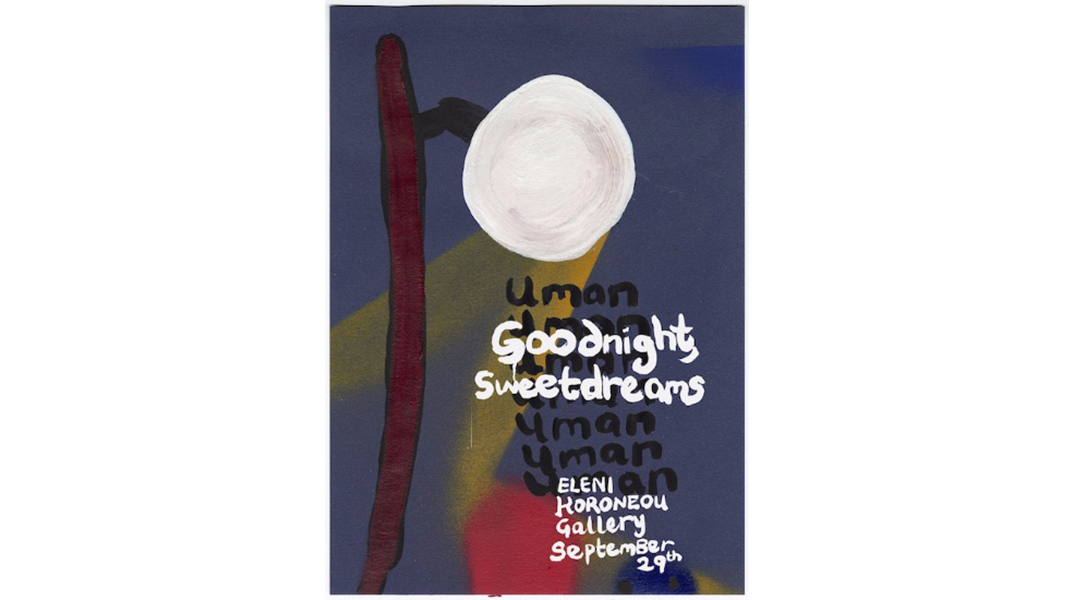 UMAN, «Goodnight, sweetdreams» στην Γκαλερί Ελένη Κορωναίου
