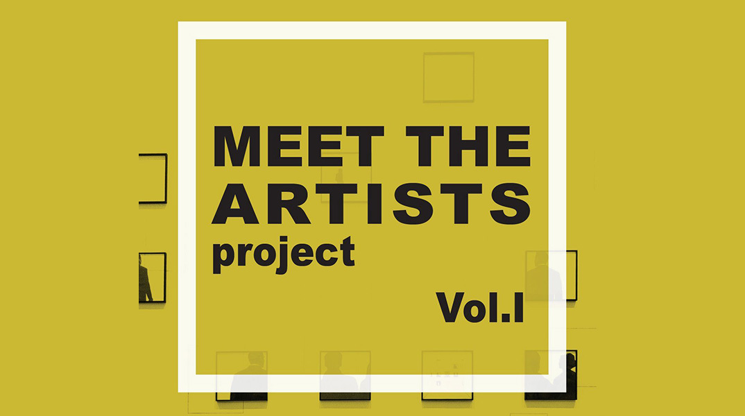 Meet the Artists project: Γνωρίστε τους καλλιτέχνες και τα εργαστήριά τους