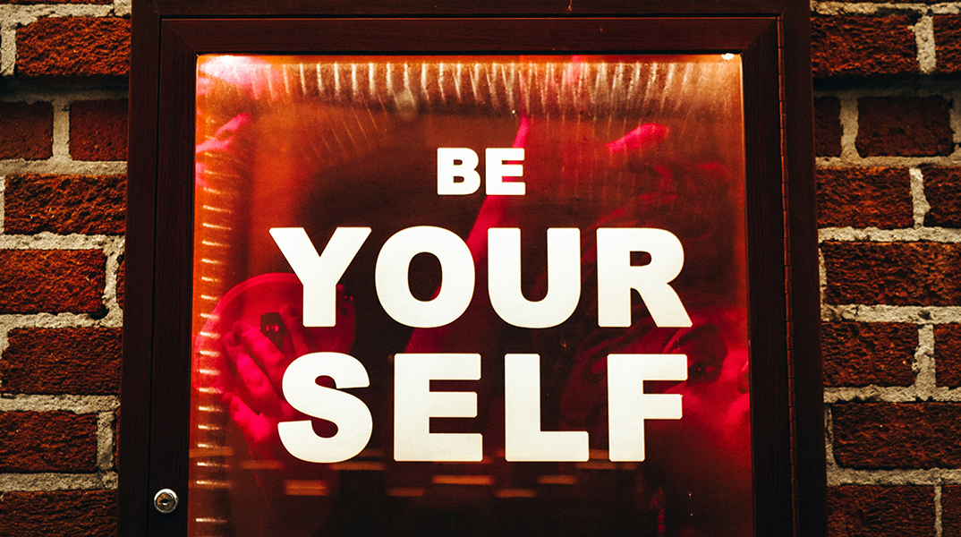 «Να είσαι ο εαυτός σου»
