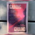 Gaining Ground: Απάθεια, αδιαφορία, τρέλα ή ελευθερία;