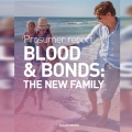 prosumer_report_blood_and_bonds_-_the_new_family_1