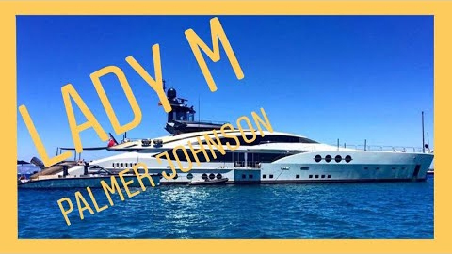 LADY M by Palmer Johnson  built in 2013 (214.90ft /65.5m)  visit ibiza & Formentera ! Mega Yacht !