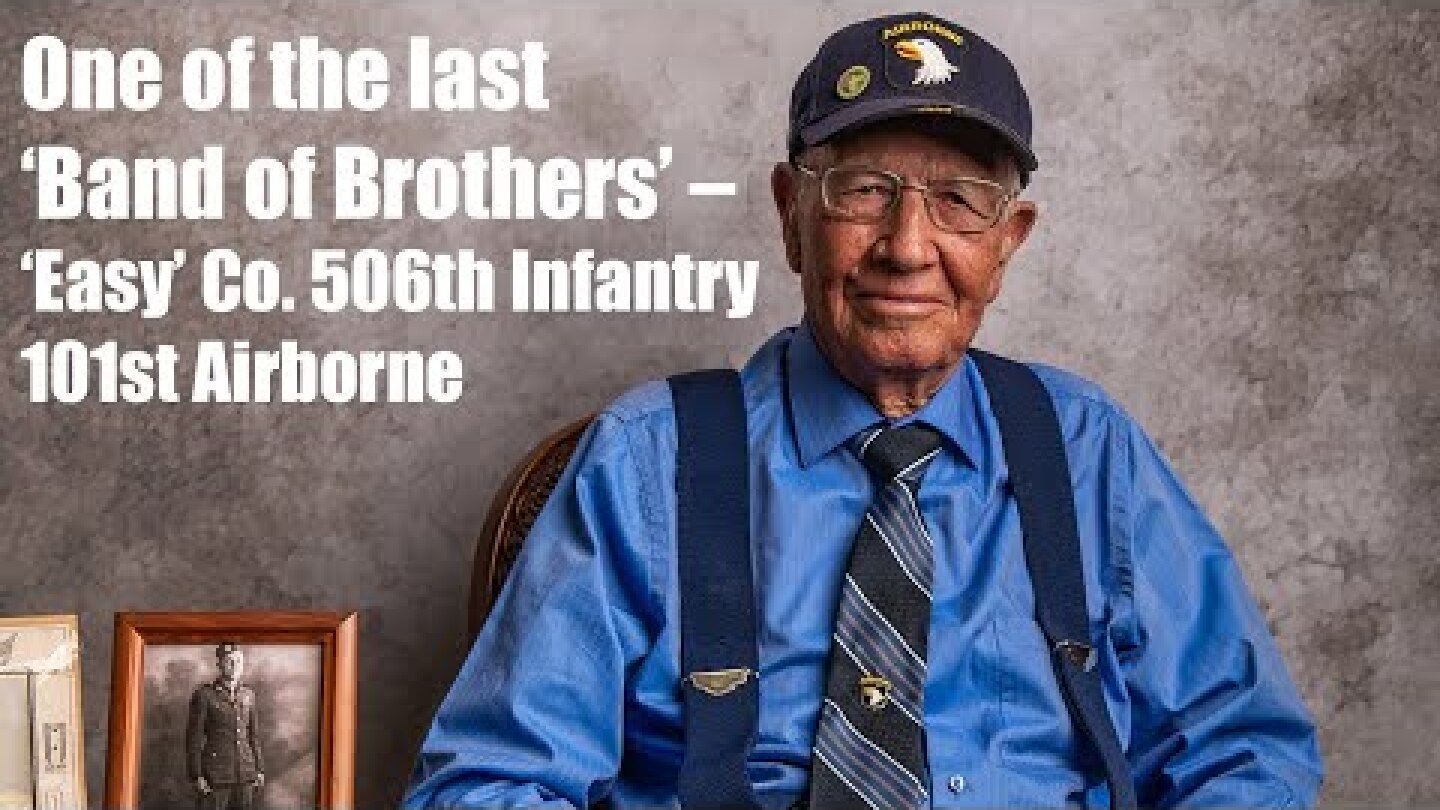WWII veteran Bradford Freeman, one of the last “Band of Brothers” from Easy Company
