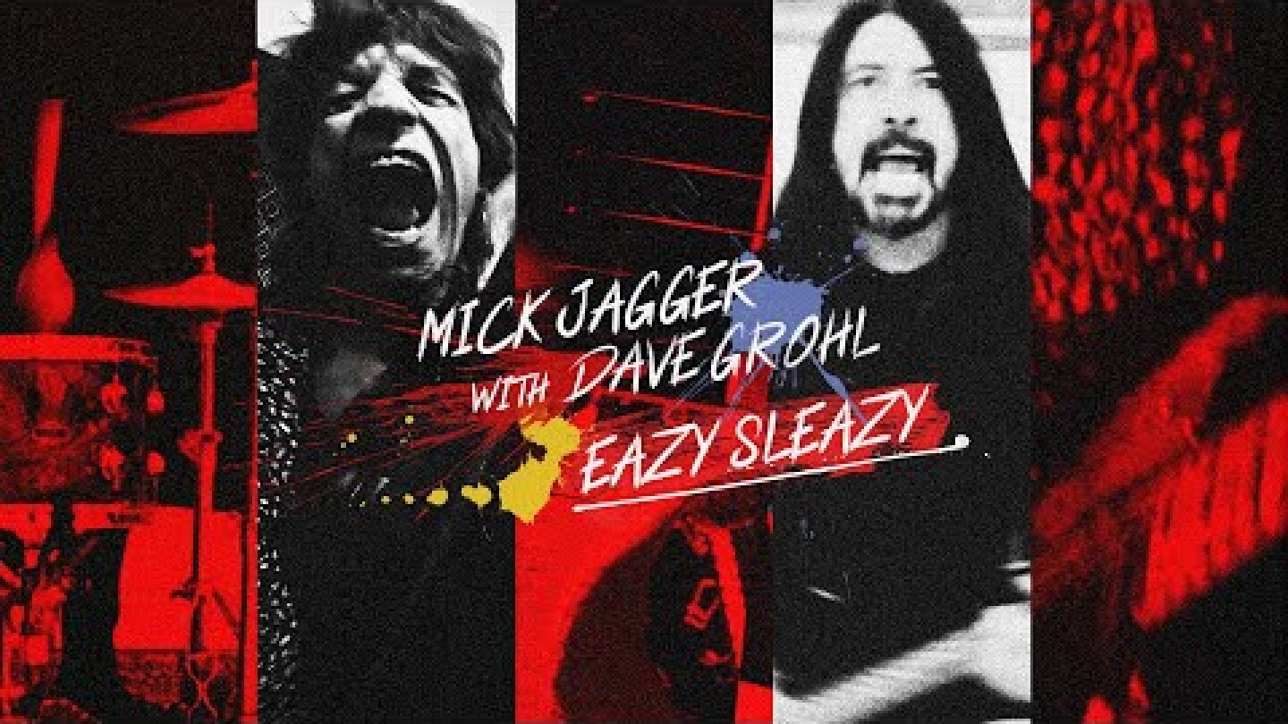 EAZY SLEAZY — Mick Jagger with Dave Grohl — Lyric video