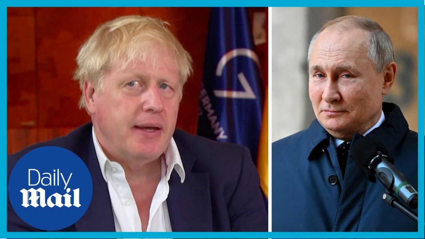 'If Putin was a woman': Boris Johnson blames toxic masculinity for Ukraine war