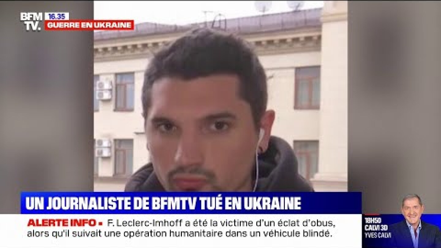 BFMTV a l’immense douleur d’annoncer la disparition de Frédéric Leclerc-Imhoff, JRI, en Ukraine