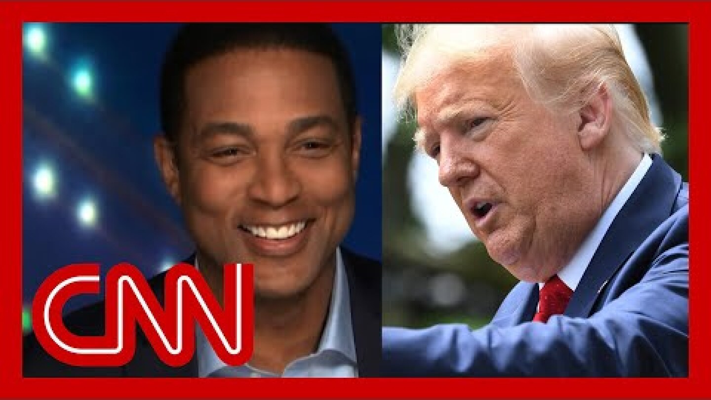 Trump says he made Juneteenth famous. See Lemon's reaction.