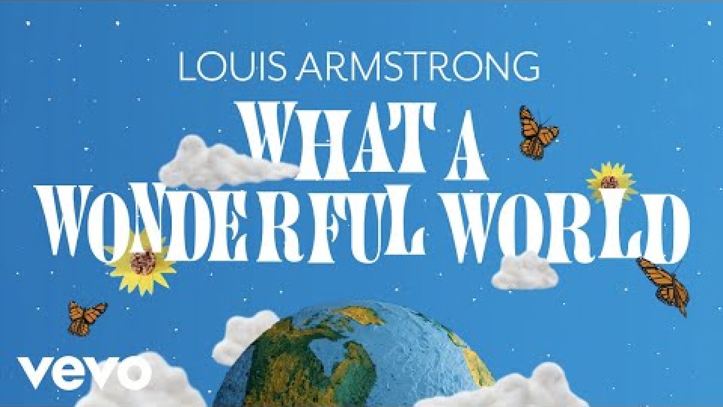 Louis Armstrong - What A Wonderful World (Official Video)