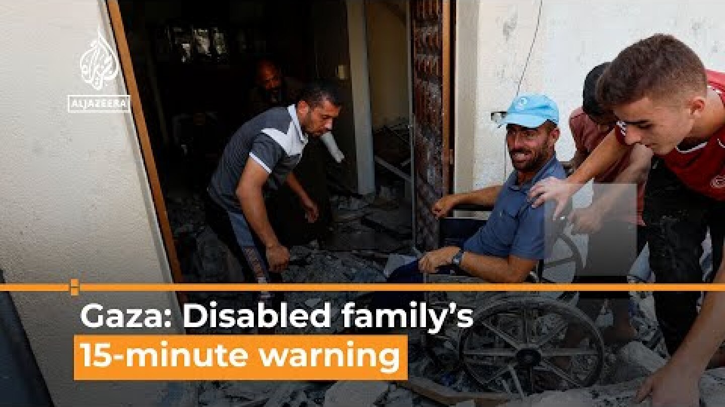Disabled family in Gaza had just minutes to evacuate | Al Jazeera Newsfeed