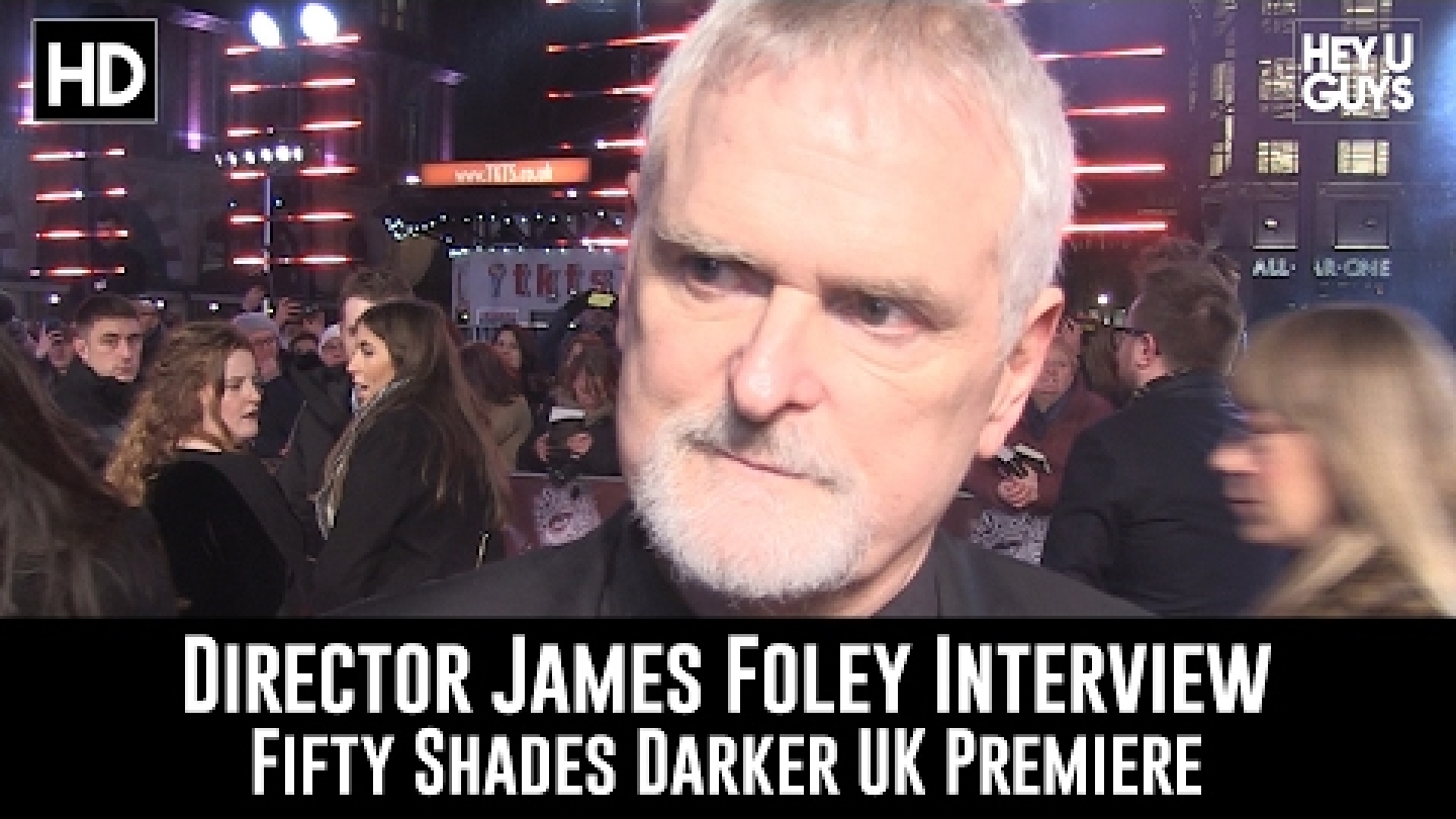Fifty Shades Darker UK Premiere Interview - Director James Foley