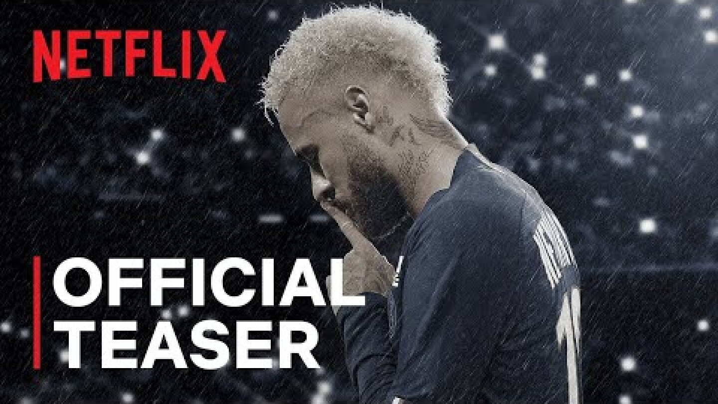 Neymar: The Perfect Chaos | Official Teaser | Netflix