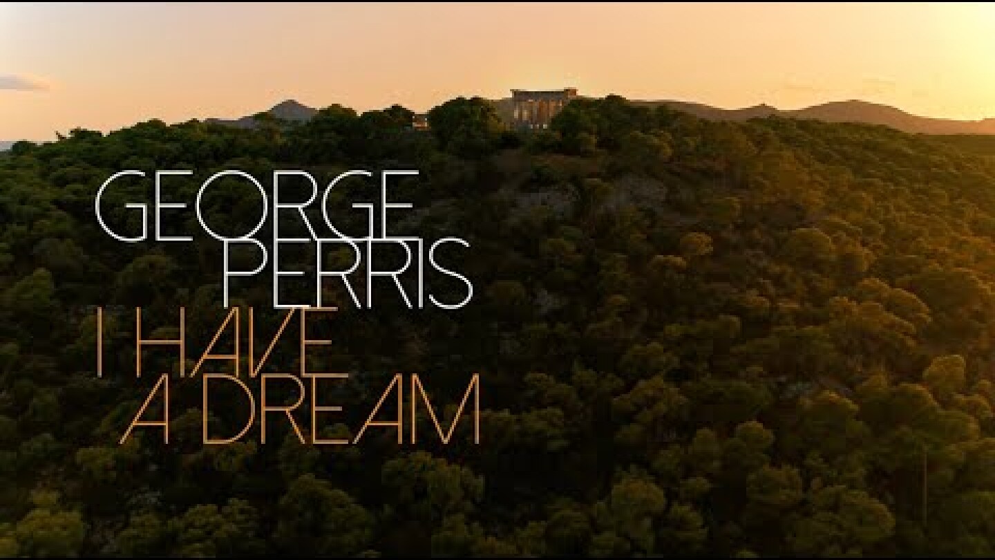 George Perris - I Have A Dream (Official Music Video)