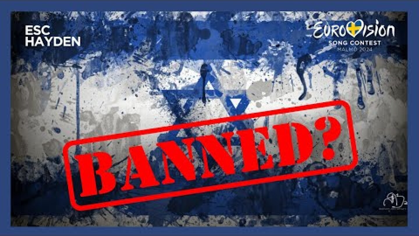 Will Israel Be BANNED from Eurovision 2024?