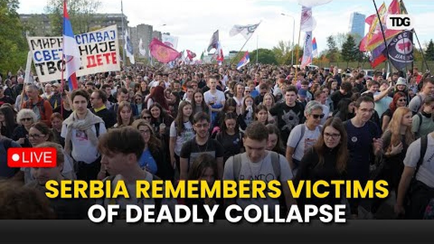 Serbia Student Protest LIVE: One Year On, Students March to Novi Sad | Station Collapse Victims