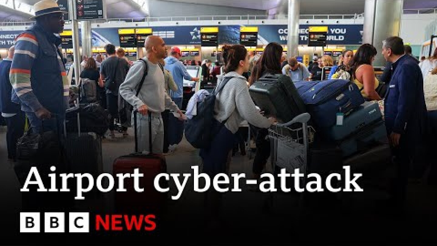 Cyber-attack causes delays at three European airports | BBC News