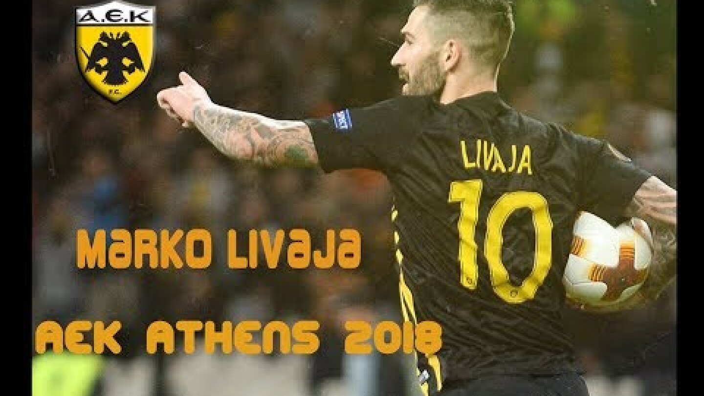 Marko Livaja No10 All Goals 2017-2018 (AEK ATHENS)