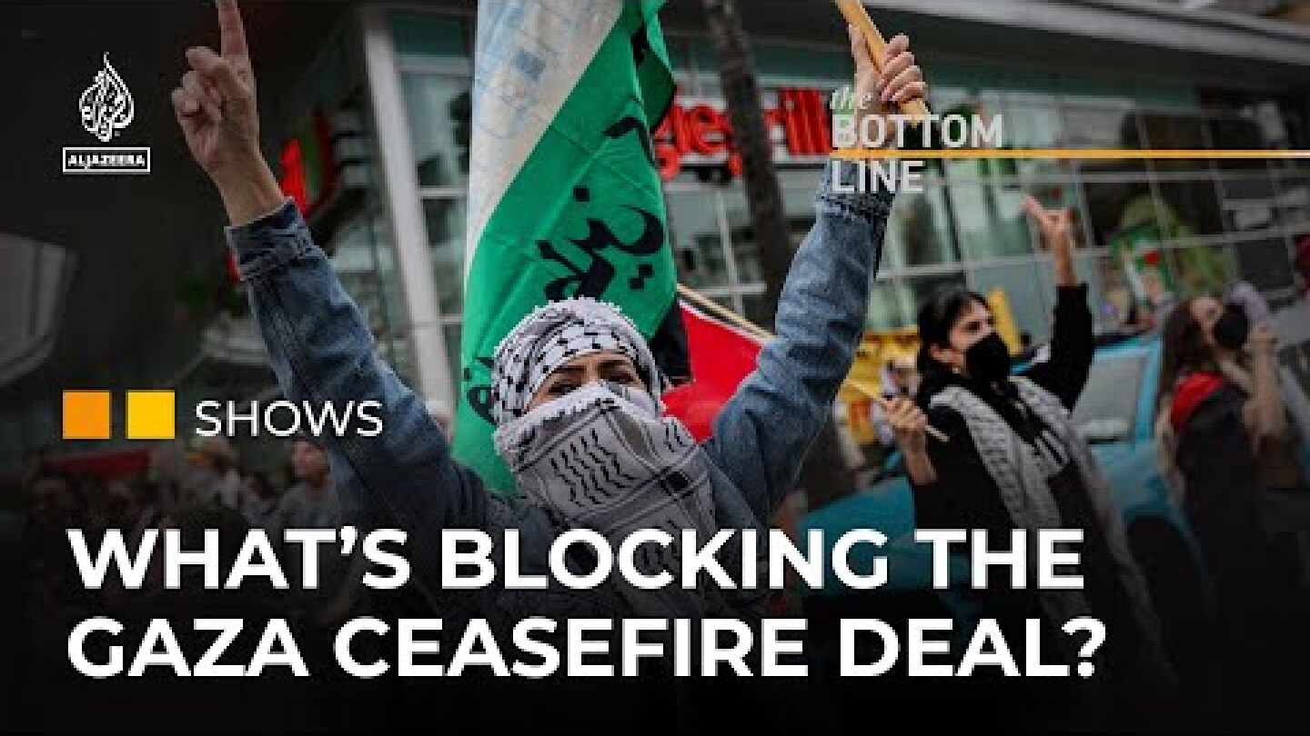US talks of ‘endgame,’ so why is ceasefire in Gaza still elusive? | The Bottom Line