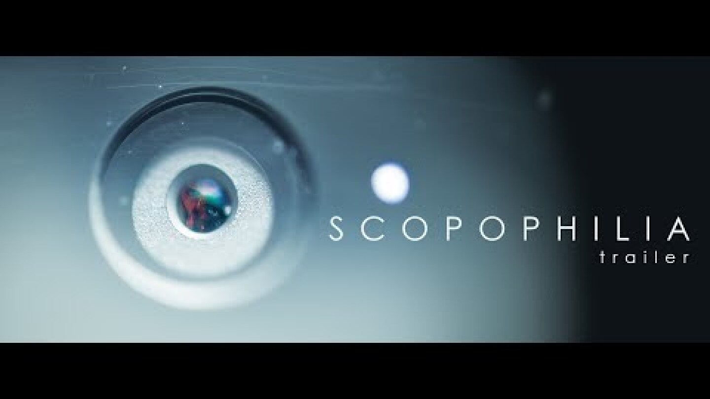 Scopophilia - Official Trailer