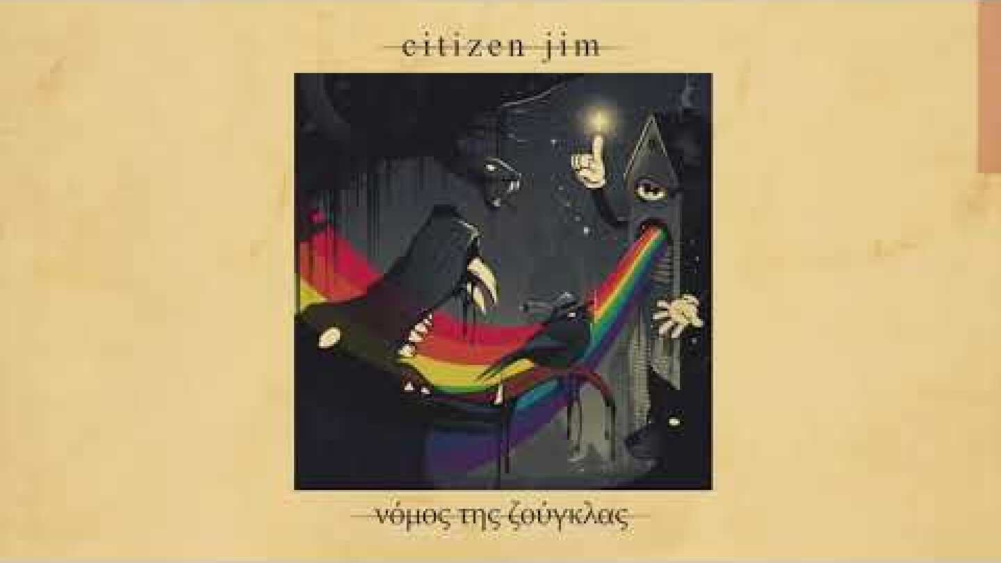 Citizen Jim - Λούτρινα Κορμιά