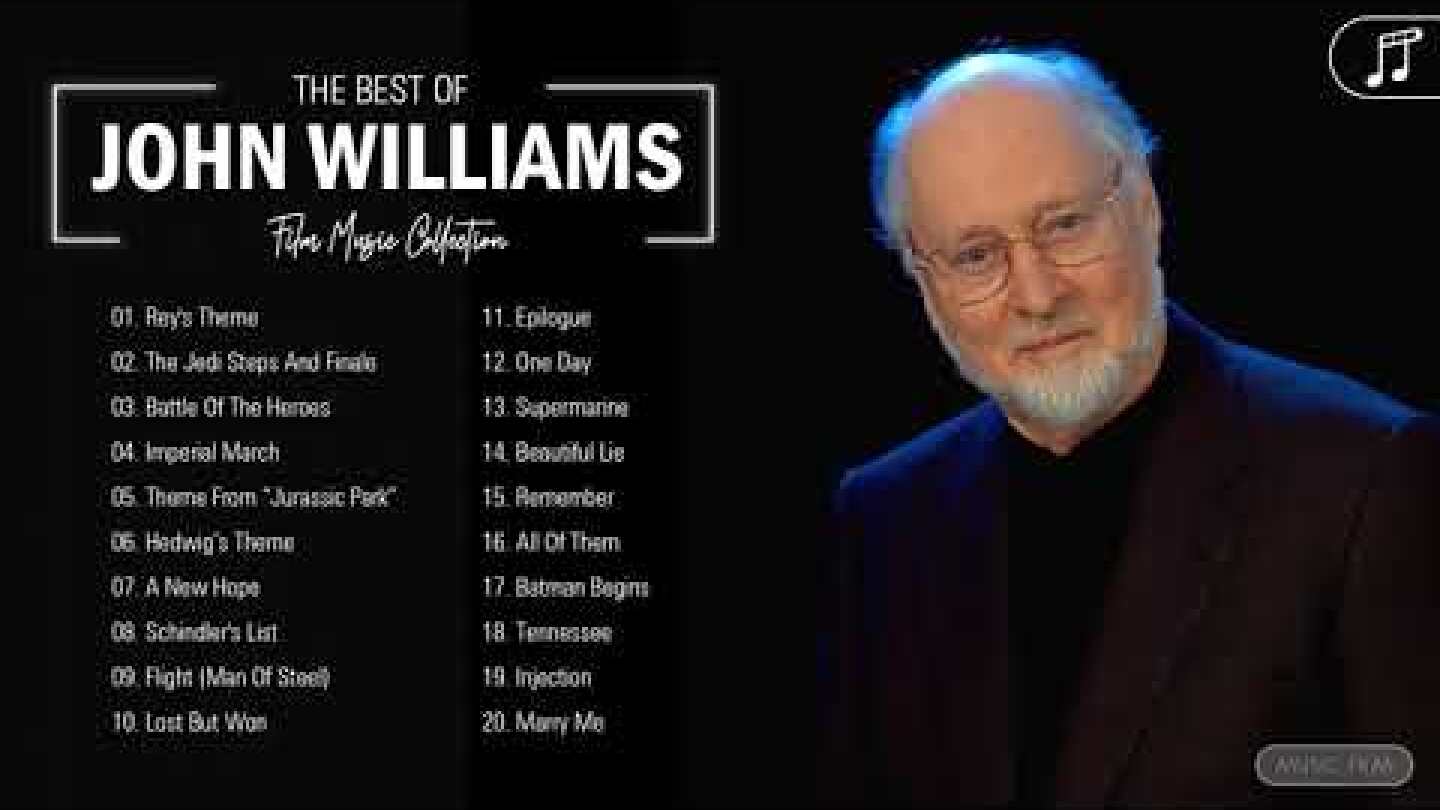 John Williams Greatest Hits Full Album 2021 - The Best Of John Williams Playlist Collection 2021