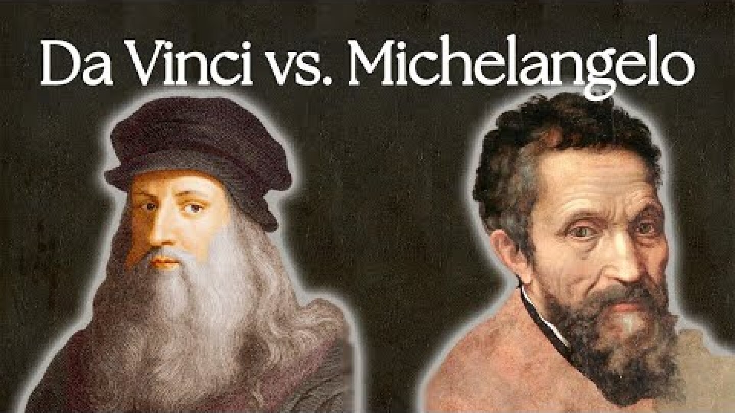 Leonardo Da Vinci And Michelangelo Were Each Other's Greatest Rivals
