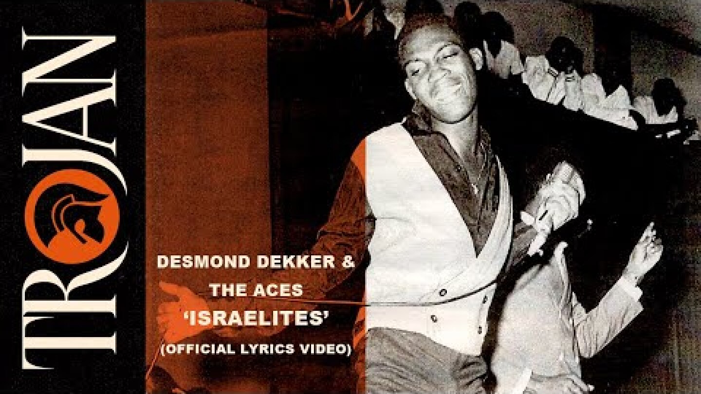 Desmond Dekker & The Aces – Israelites (Official Lyrics Video)
