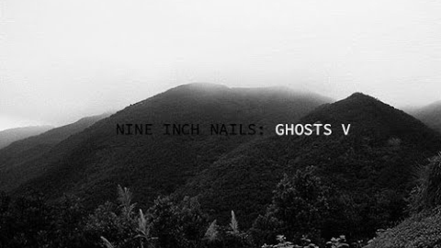 NINE INCH NAILS - GHOSTS V (Full Album)