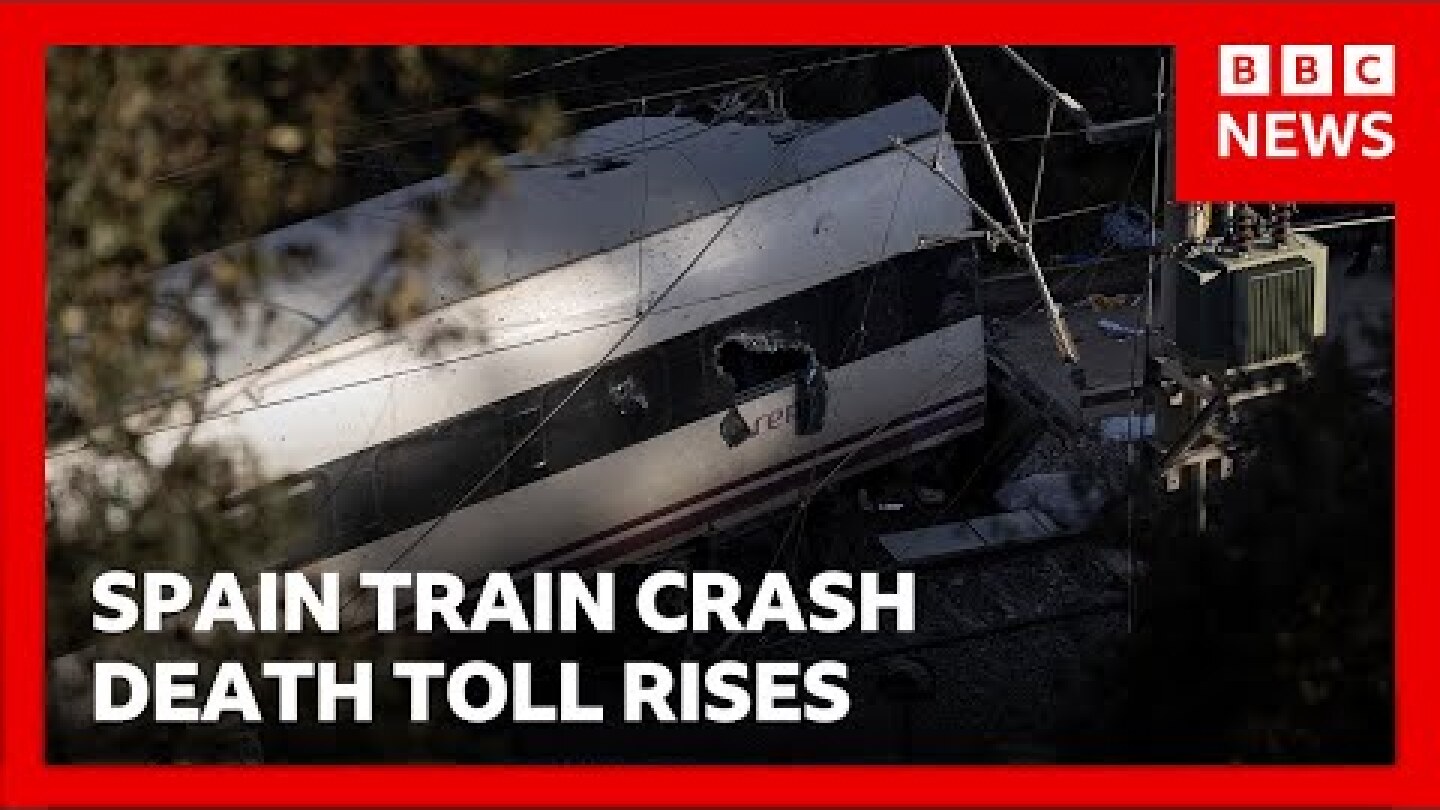 Death toll in Spain train crash rises as recovery continues | BBC News