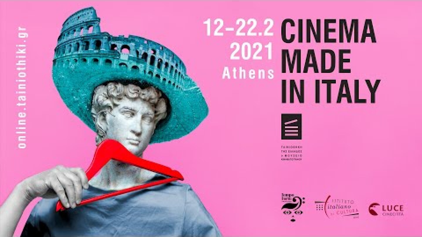 CINEMA MADE IN ITALY/ ATHENS | 12-22.02.2021 | online.tainiothiki.gr