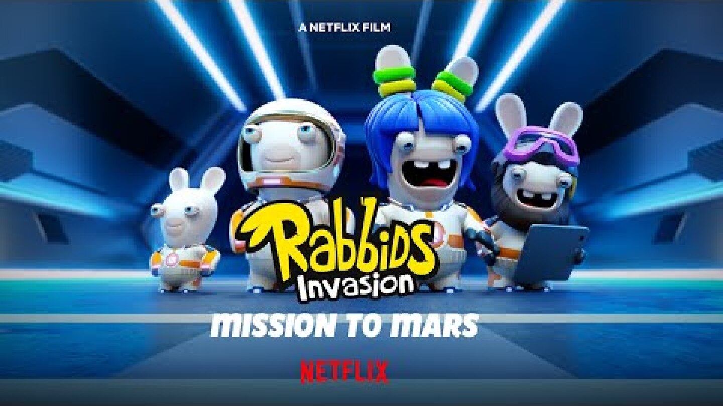 Rabbids Invasion: Mission to Mars | Official Trailer | Netflix