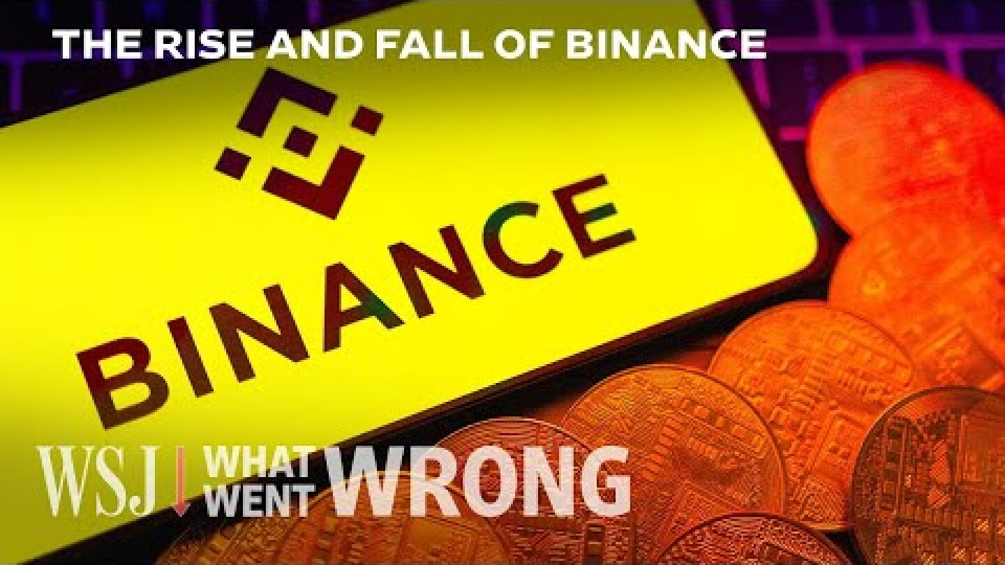 Binance CEO Changpeng Zhao Pleads Guilty: How We Got Here | WSJ What Went Wrong