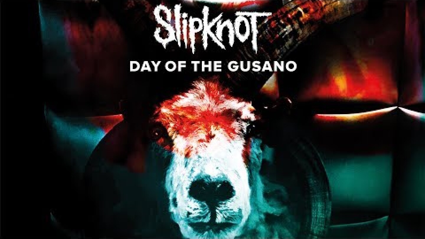 Slipknot: ‘Day of The Gusano’ Documentary Trailer