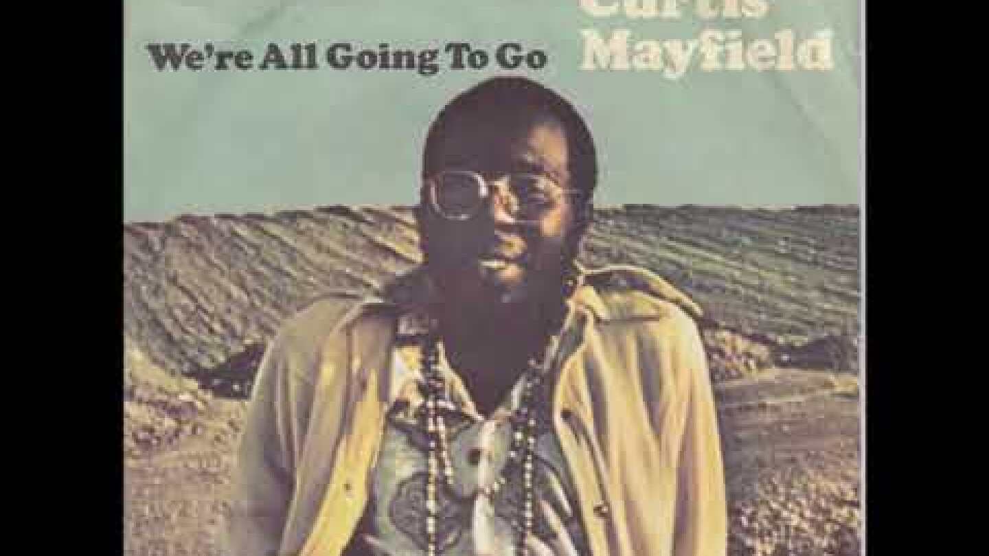 Curtis Mayfield ‎''(Don't Worry) If There's A Hell Below We're All Going To Go''' (Single Edit)