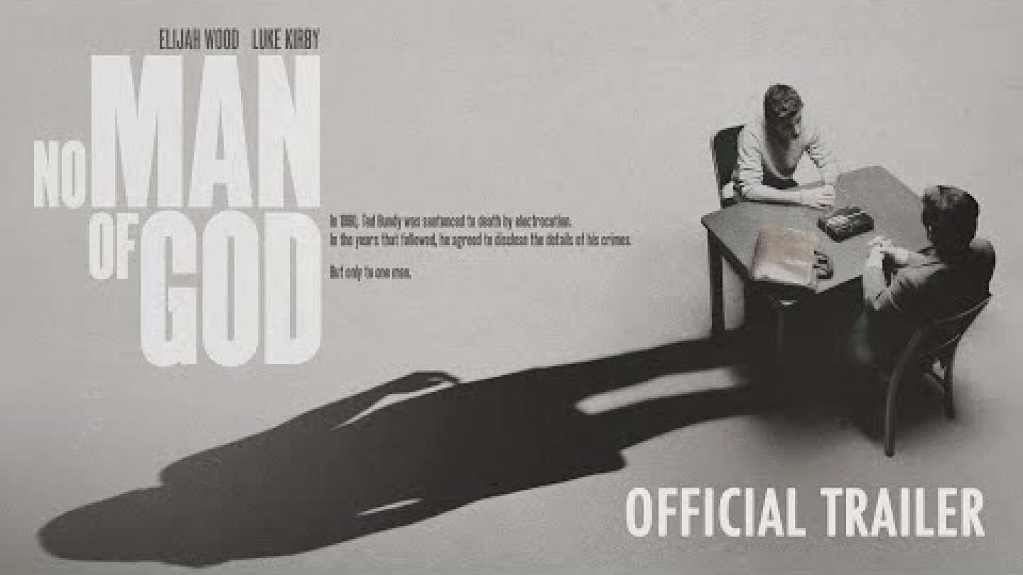 NO MAN OF GOD - Official Trailer